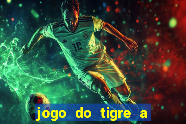 jogo do tigre a partir de 5 reais